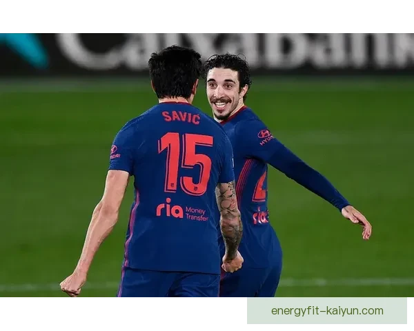 西蒙尼球队本赛季进球模式分析：进攻效率与战术走势清晰